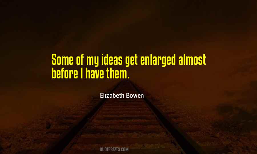 Elizabeth Bowen Quotes #576253