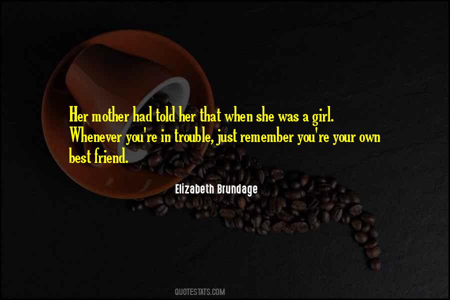 Elizabeth Brundage Quotes #1788363