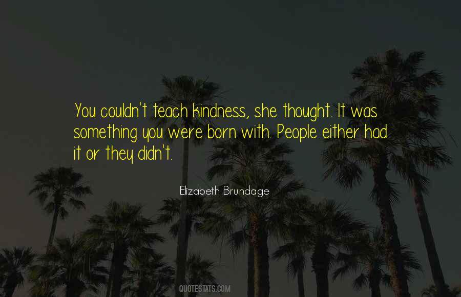 Elizabeth Brundage Quotes #310407