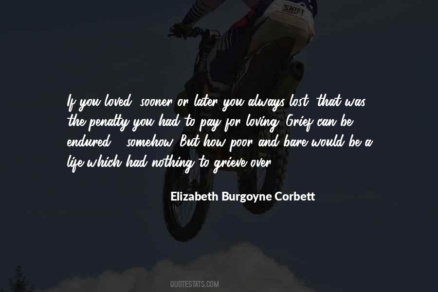 Elizabeth Burgoyne Corbett Quotes #482620