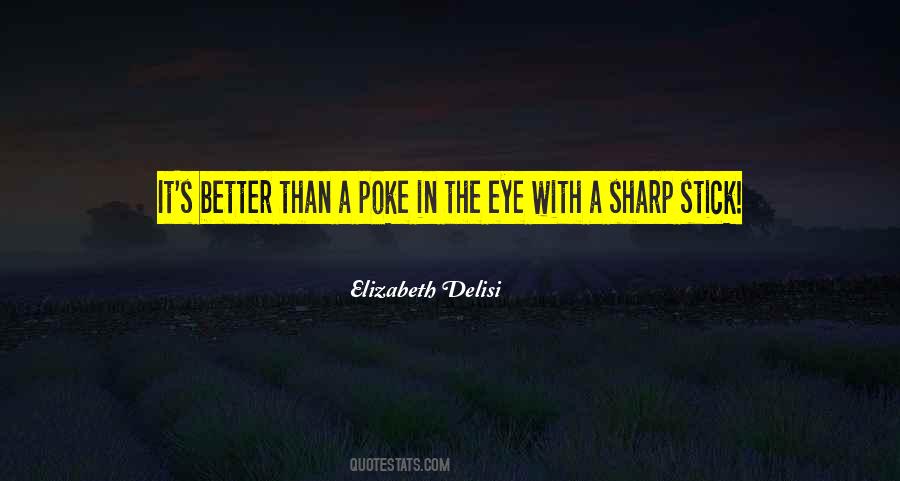 Elizabeth Delisi Quotes #287593