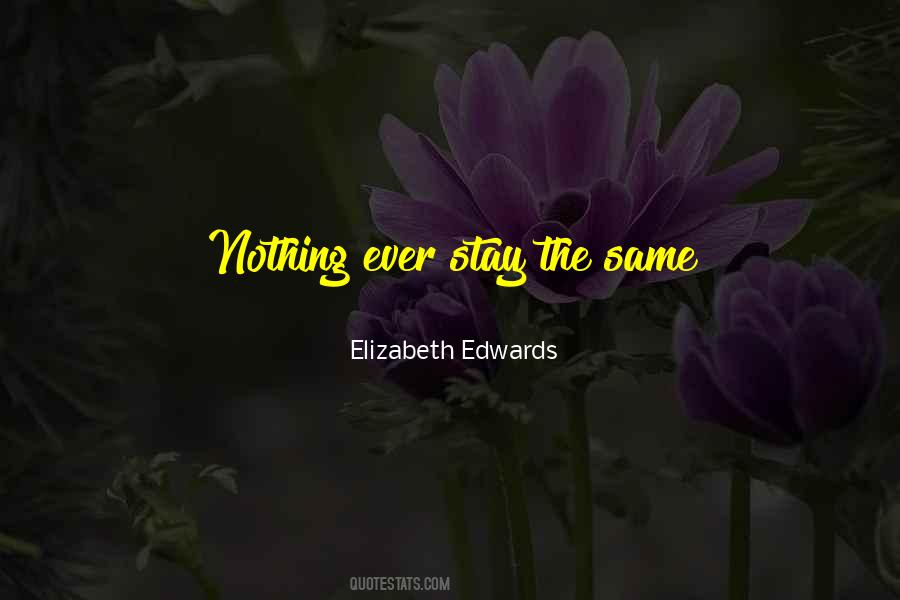 Elizabeth Edwards Quotes #1313531