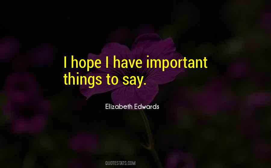 Elizabeth Edwards Quotes #1388917
