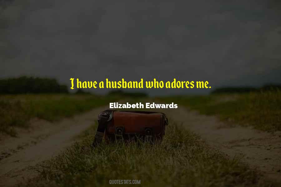 Elizabeth Edwards Quotes #559705