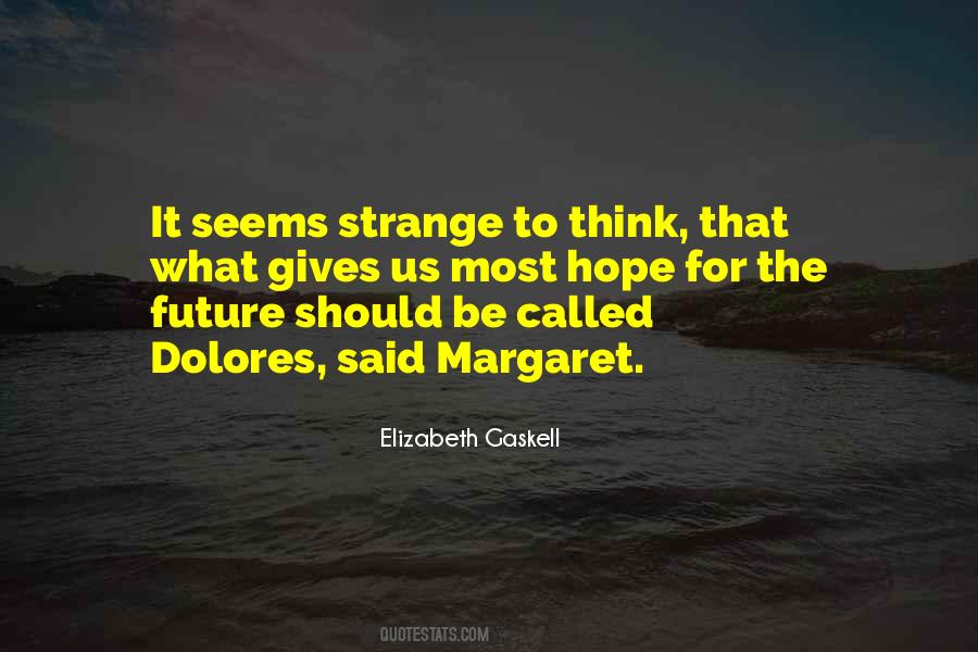 Elizabeth Gaskell Quotes #1122662