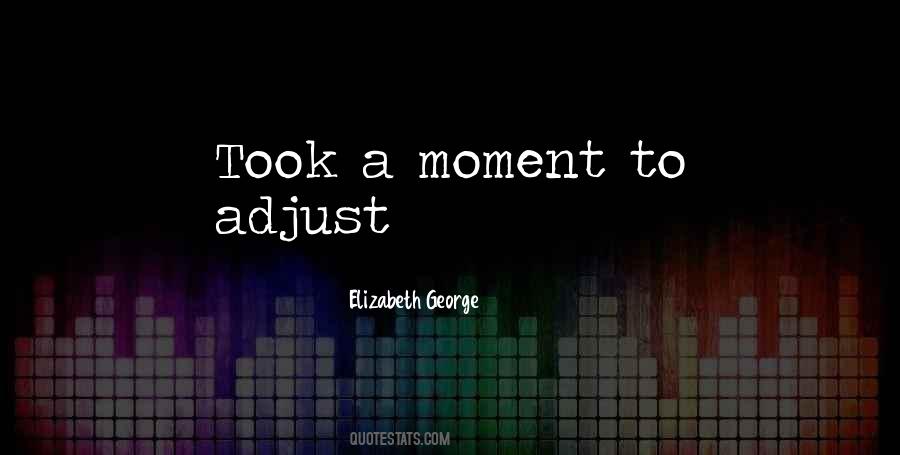 Elizabeth George Quotes #344620