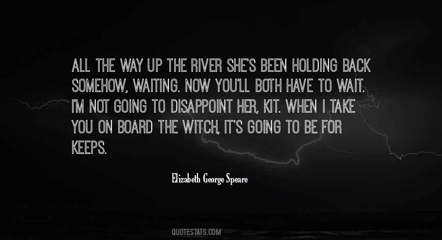 Elizabeth George Speare Quotes #1132823