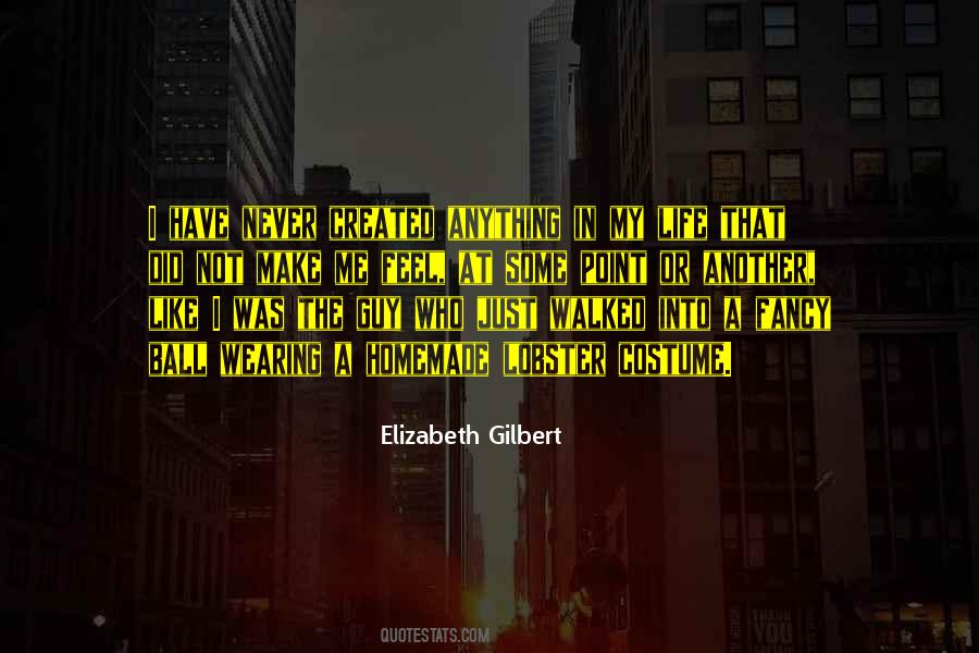 Elizabeth Gilbert Quotes #1277192