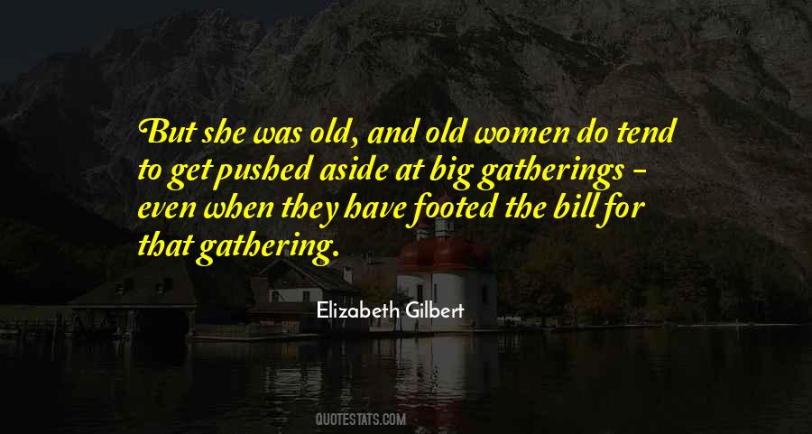 Elizabeth Gilbert Quotes #1744980