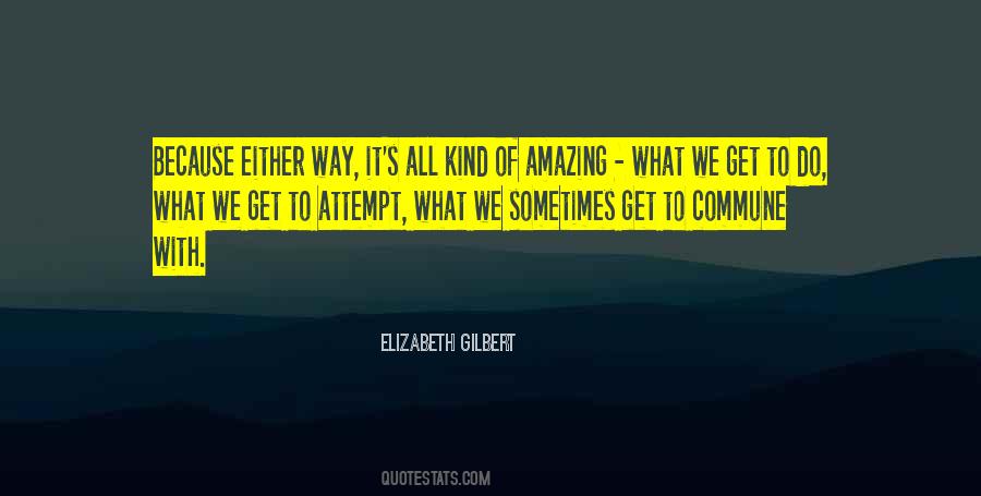 Elizabeth Gilbert Quotes #260824