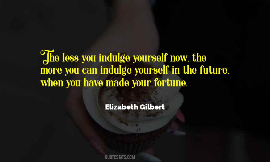 Elizabeth Gilbert Quotes #557764