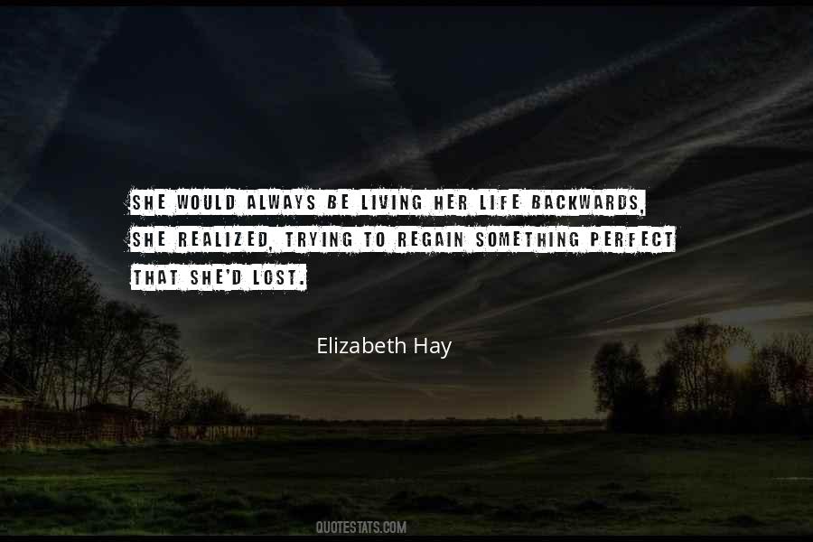 Elizabeth Hay Quotes #819277