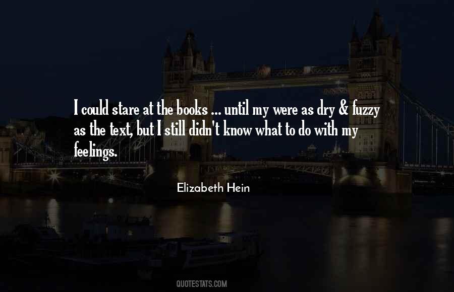 Elizabeth Hein Quotes #534314