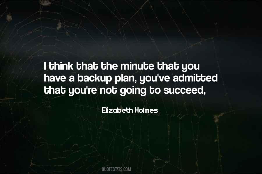 Elizabeth Holmes Quotes #1279014