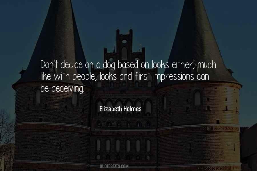 Elizabeth Holmes Quotes #1432518