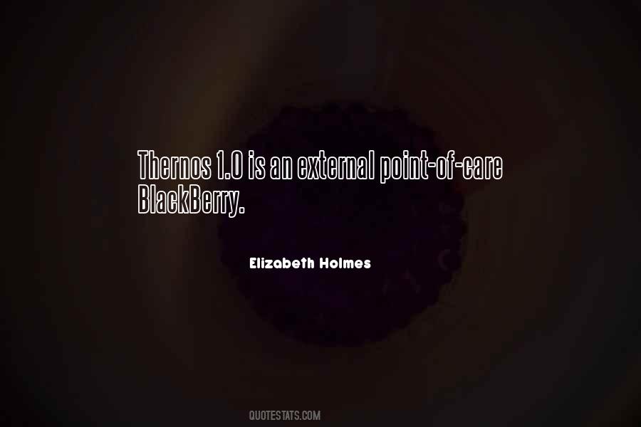 Elizabeth Holmes Quotes #215954