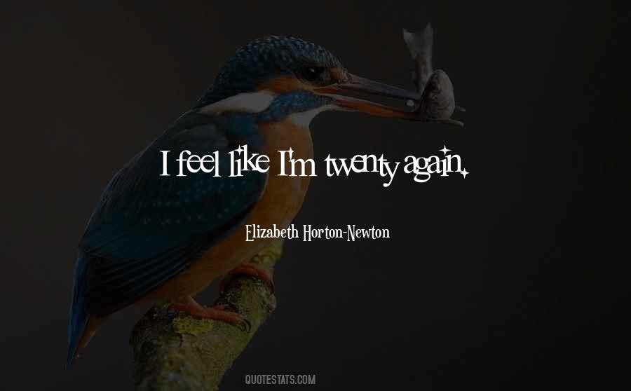 Elizabeth Horton-Newton Quotes #894292 Elizabeth Horton-Newton Quotes #894292