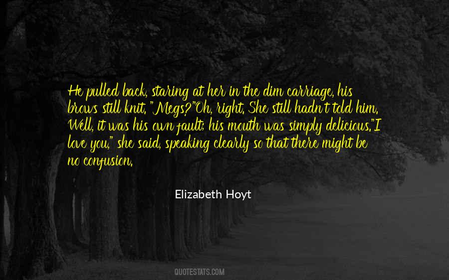 Elizabeth Hoyt Quotes #1712803