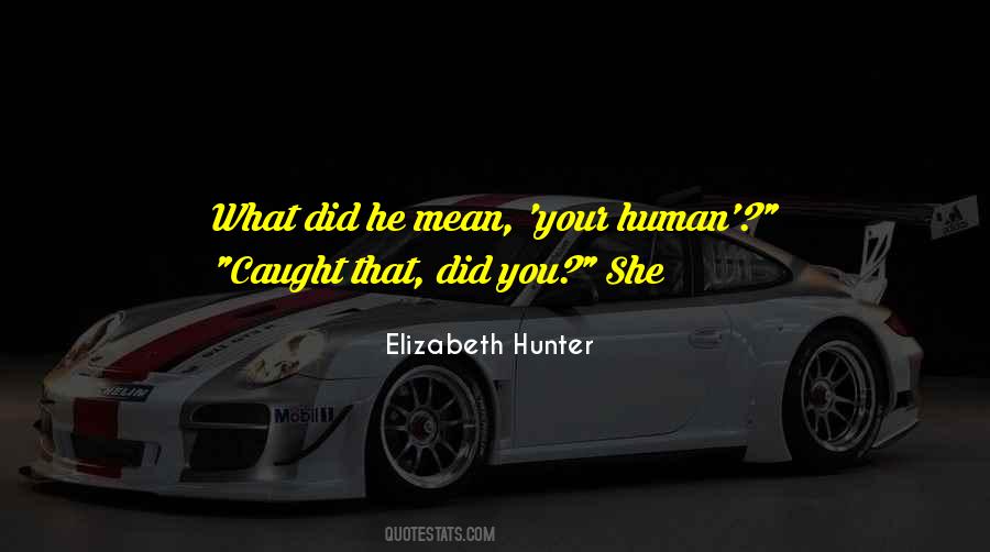 Elizabeth Hunter Quotes #672740