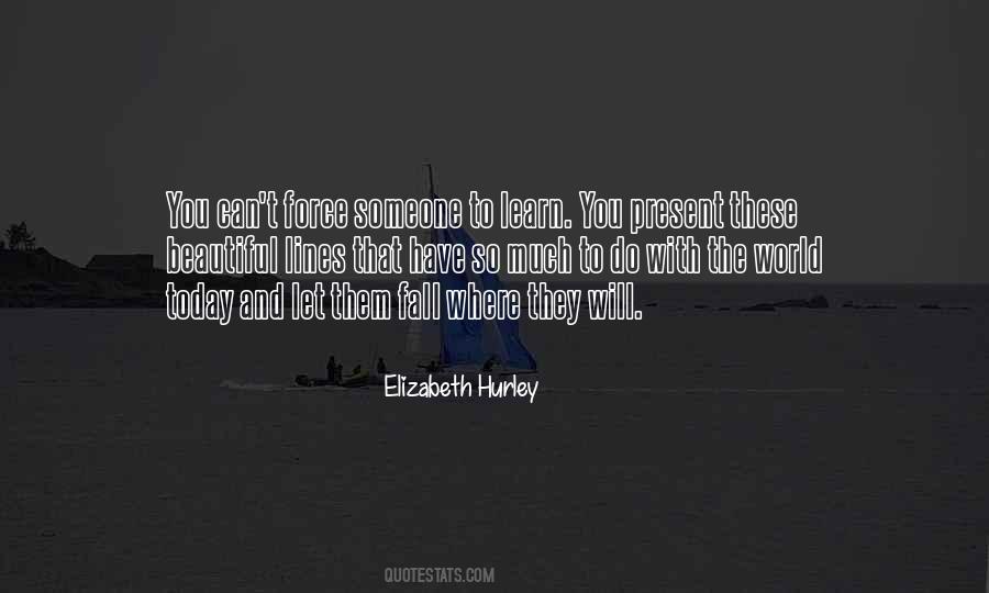 Elizabeth Hurley Quotes #125280