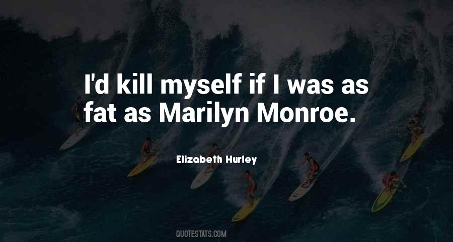Elizabeth Hurley Quotes #1272294