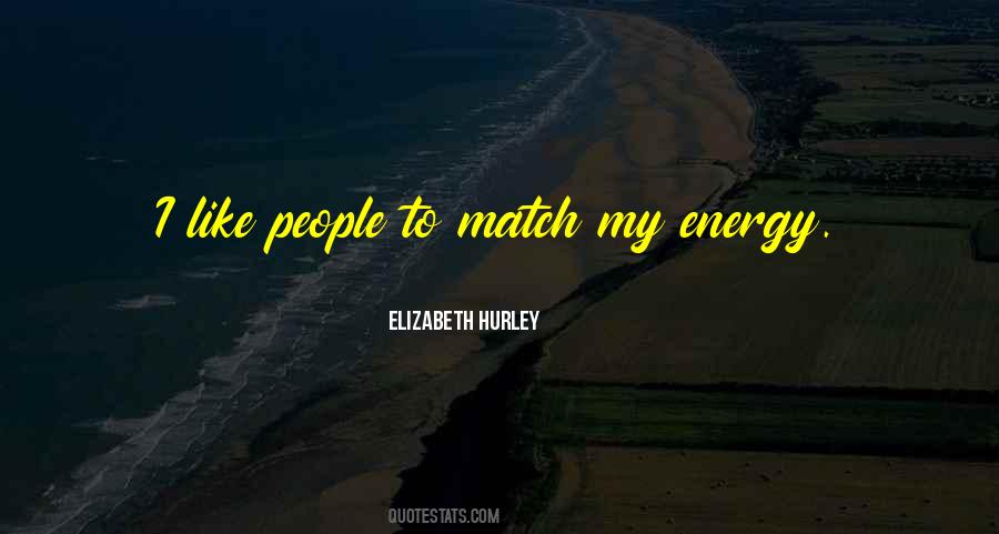 Elizabeth Hurley Quotes #1304347