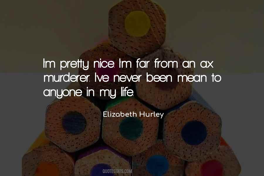 Elizabeth Hurley Quotes #1520404