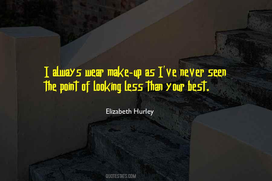 Elizabeth Hurley Quotes #178827