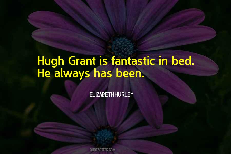Elizabeth Hurley Quotes #869963