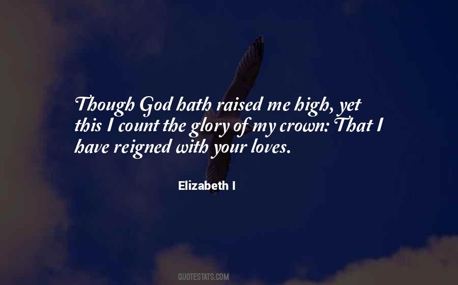 Elizabeth I Quotes #437505