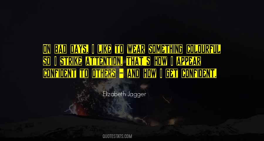 Elizabeth Jagger Quotes #107096