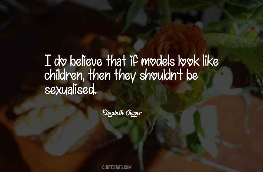 Elizabeth Jagger Quotes #624291