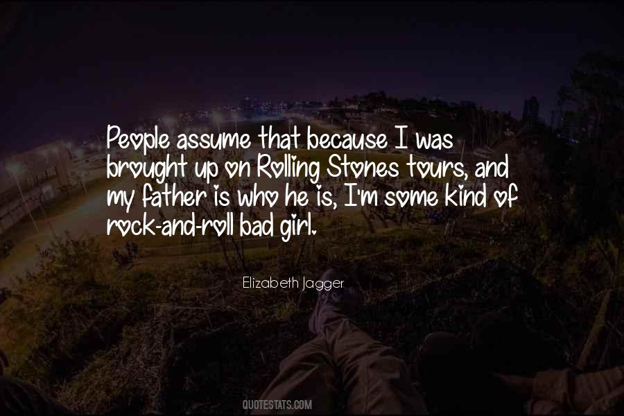 Elizabeth Jagger Quotes #860425