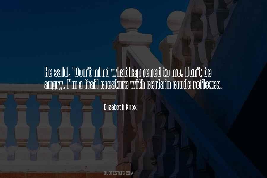 Elizabeth Knox Quotes #795476