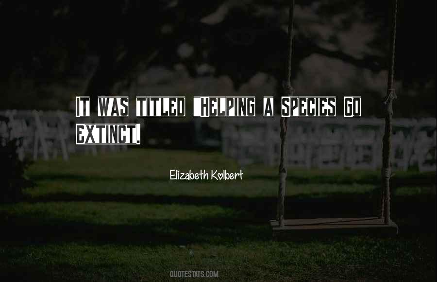 Elizabeth Kolbert Quotes #1336825