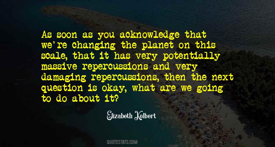 Elizabeth Kolbert Quotes #1740728