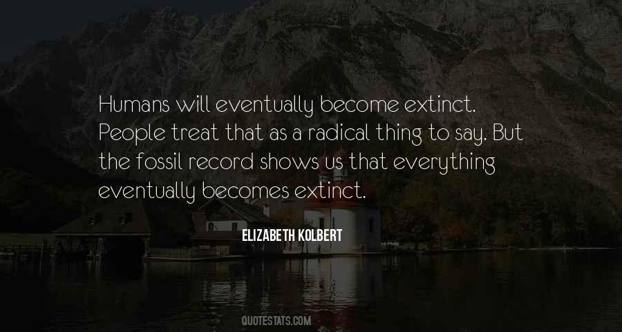 Elizabeth Kolbert Quotes #529859