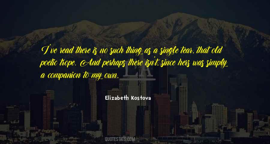 Elizabeth Kostova Quotes #1736049