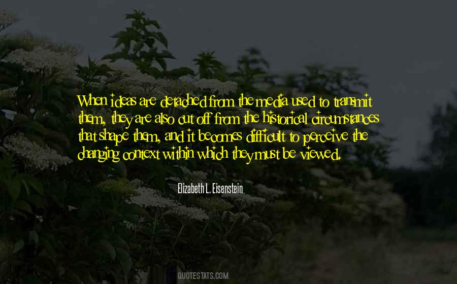 Elizabeth L. Eisenstein Quotes #1794666 Elizabeth L. Eisenstein Quotes #1794666