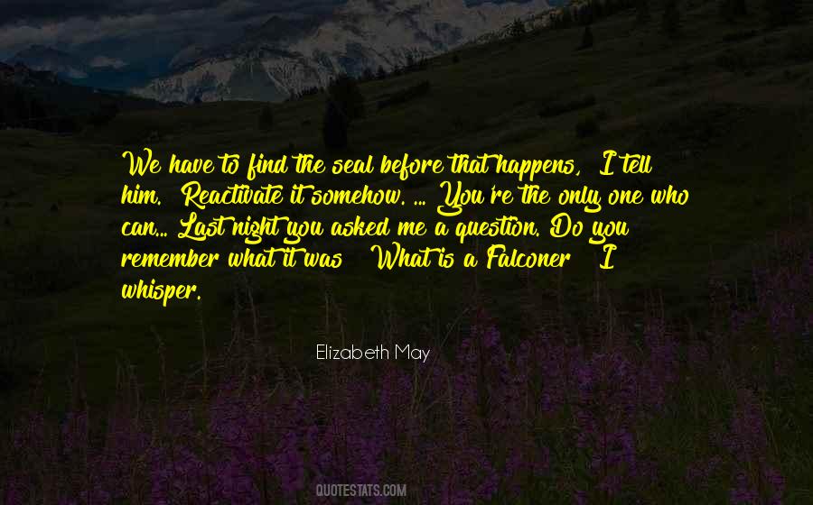 Elizabeth May Quotes #969226