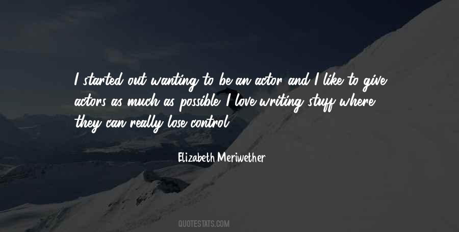 Elizabeth Meriwether Quotes #1125427
