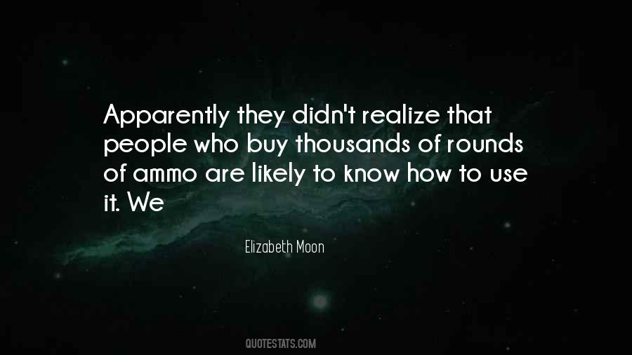 Elizabeth Moon Quotes #1226390