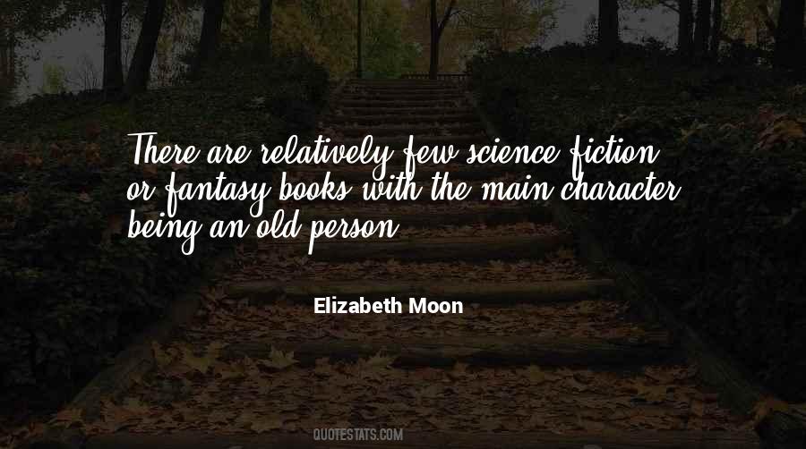 Elizabeth Moon Quotes #1414984