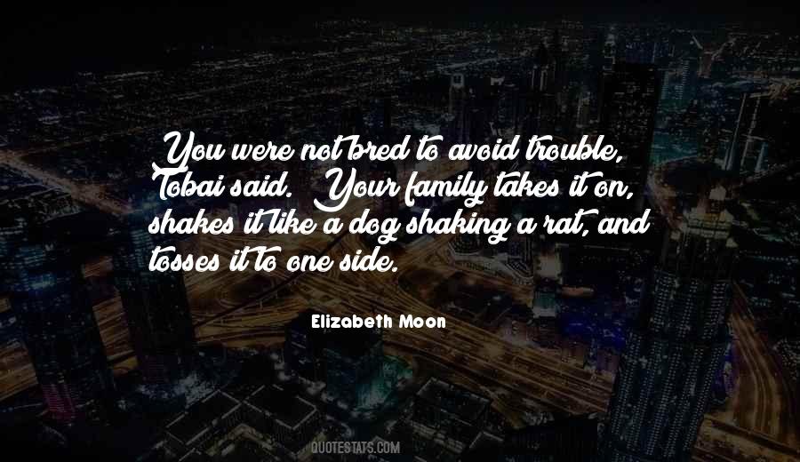 Elizabeth Moon Quotes #281526