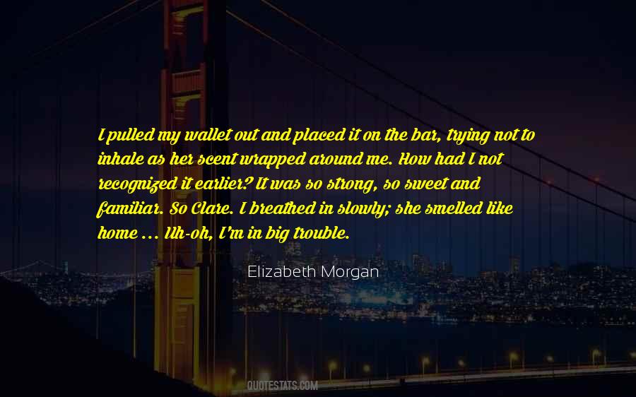 Elizabeth Morgan Quotes #354404