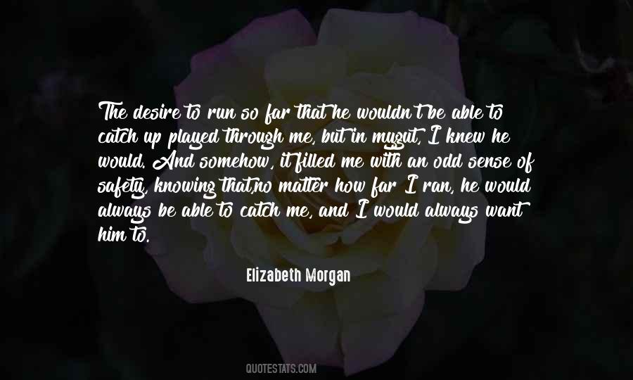 Elizabeth Morgan Quotes #810769