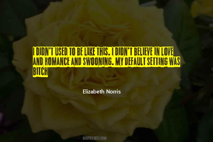 Elizabeth Norris Quotes #1307084