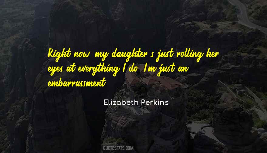 Elizabeth Perkins Quotes #499585