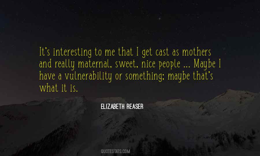 Elizabeth Reaser Quotes #1159120