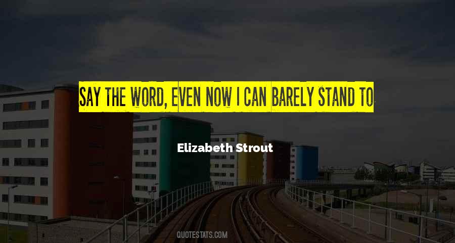 Elizabeth Strout Quotes #1684892